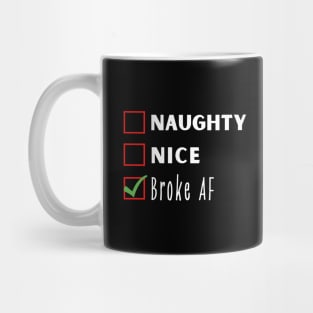 Naughty, Nice, Broke AF Mug